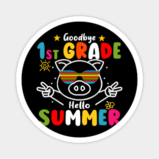 Goodbye 1st grade Graduation 2024 Hello Summer Pig Magnet